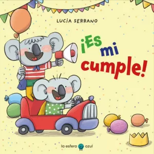 ¡ES MI CUMPLE!