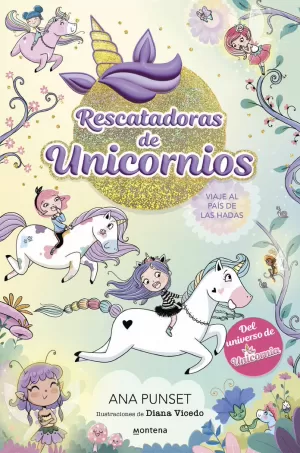 RESCATADORAS DE UNICORNIOS 2 VIAJE AL PAIS DE LAS HADAS RESCATADORAS DE UNICORNIOS 2 VIAJE AL PAIS DE LAS HADAS