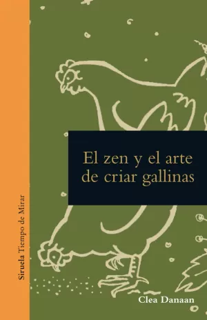 ZEN Y EL ARTE DE CUIDAR GALLINAS, EL