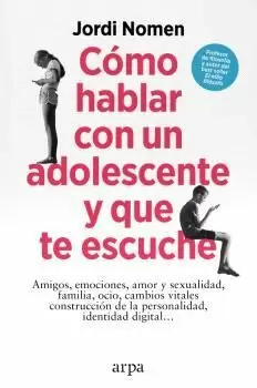 CÓMO HABLAR CON UN ADOLESCENTE Y QUE TE