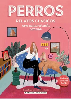 PERROS. RELATOS CLASICOS CON UNA MIRADA CANINA