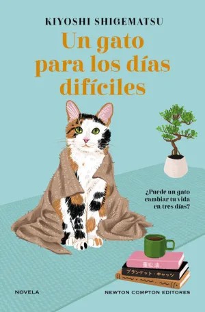 UN GATO PARA LOS DIAS DIFICILES