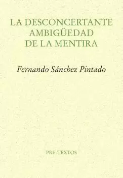 LA DESCONCERTANTE AMBIGÜEDAD DE LA MENTIRA