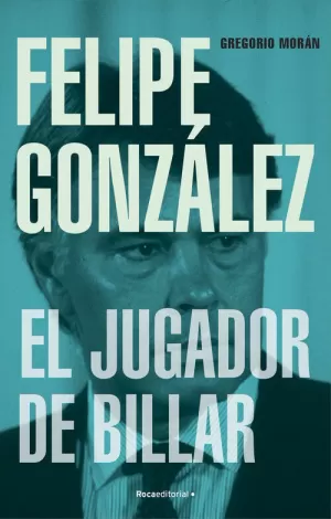 FELIPE GONZALEZ. JUGADOR DE BILLAR, EL FELIPE GONZALEZ. JUGADOR DE BILLAR, EL