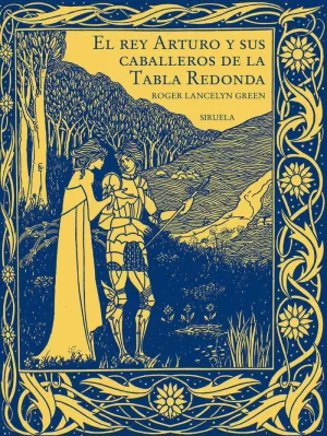 REY ARTURO Y SUS CABALLEROS DE LA TABLA REDONDA