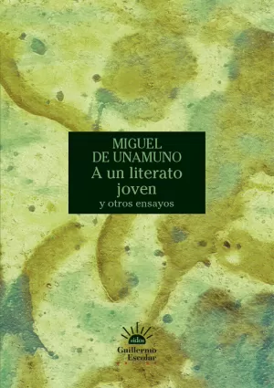 A UN LITERATO JOVEN Y OTROS ENSAYOS A UN LITERATO JOVEN Y OTROS ENSAYOS