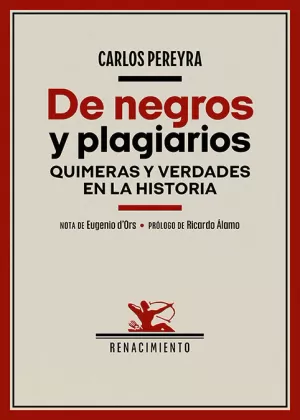 DE NEGROS Y PLAGIARIOS. QUIMERAS Y VERDADES EN LA HISTORIA