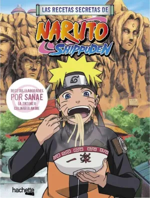 RECETAS SECRETAS DE NARUTO SHIPPUDEN, LAS RECETAS SECRETAS DE NARUTO SHIPPUDEN, LAS