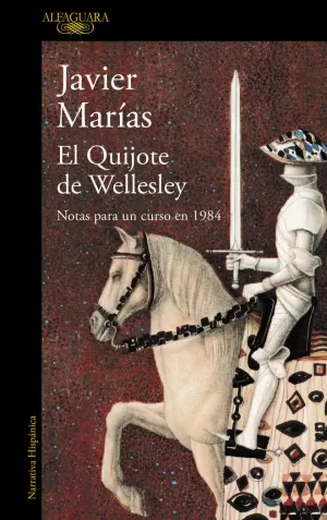 QUIJOTE DE WELLESLEY, EL. NOTAS PARA UN CURSO EN 1984 QUIJOTE DE WELLESLEY, EL. NOTAS PARA UN CURSO EN 1984
