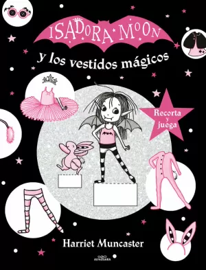 ISADORA MOON - ISADORA MOON Y LOS VESTIDOS MÁGICOS