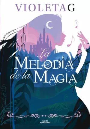 LA MELODÍA DE LA MAGIA LA MELODÍA DE LA MAGIA