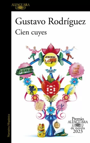CIEN CUYES (PREMIO ALFAGUARA DE NOVELA 2023) CIEN CUYES (PREMIO ALFAGUARA DE NOVELA 2023)