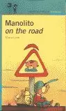 MANOLITO ON THE ROAD.