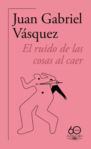RUIDO DE LAS COSAS AL CAER, ,EL (60.º ANIVERSARIO DE ALFAGUARA 2011)