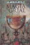 LA MAGIA DEL GRIAL LA MAGIA DEL GRIAL
