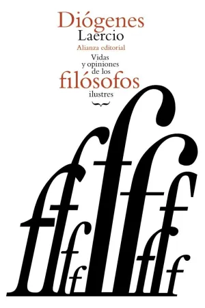 VIDAS Y OPINIONES DE LOS FILÓSOFOS ILUSTRES VIDAS Y OPINIONES DE LOS FILÓSOFOS ILUSTRES