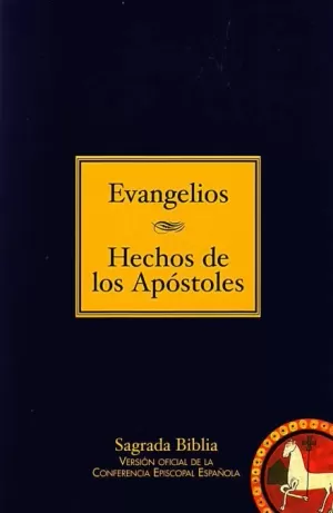 EVANGELIOS ; HECHOS DE LOS APÓSTOLES