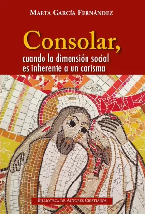 CONSOLAR, CUANDO LA DIMENSIÓN SOCIAL ES INHERENTE A UN CARISMA CONSOLAR, CUANDO LA DIMENSIÓN SOCIAL ES INHERENTE A UN CARISMA