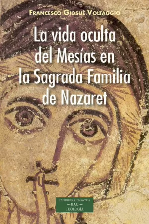 VIDA OCULTA DEL MESIAS EN SAGRADA FAMILIA DE NAZARET