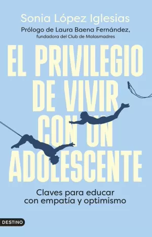 PRIVILEGIO DE VIVIR CON UN ADOLESCENTE