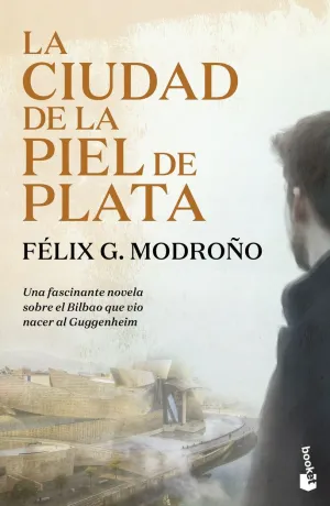 CIUDAD DE LA PIEL DE PLATA, LA (TRILOGIA DE BILBAO)