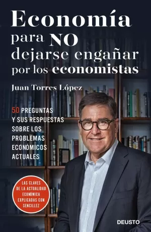 ECONOMÍA PARA NO DEJARSE ENGAÑAR POR LOS ECONOMISTAS ECONOMÍA PARA NO DEJARSE ENGAÑAR POR LOS ECONOMISTAS