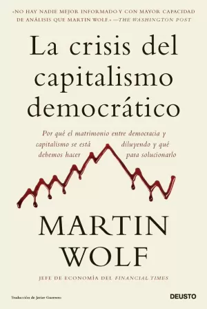 LA CRISIS DEL CAPITALISMO DEMOCRÁTICO LA CRISIS DEL CAPITALISMO DEMOCRÁTICO