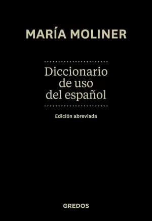 DICCIONARIO DE USO DEL ESPAÑOL. EDICIÓN ABREVIADA