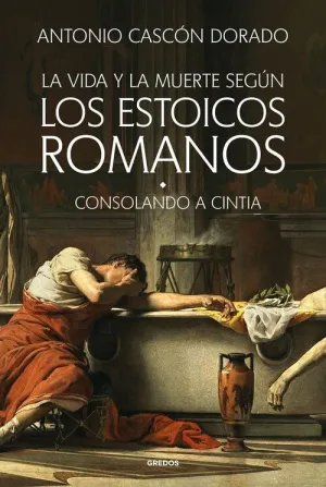 VIDA Y LA MUERTE SEGUN LOS ESTOICOS ROMANOS, LA