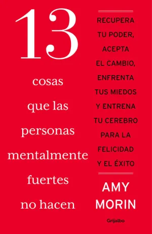 13 COSAS QUE LAS PERSONAS MENTALMENTE FUERTES NO HACEN 13 COSAS QUE LAS PERSONAS MENTALMENTE FUERTES NO HACEN