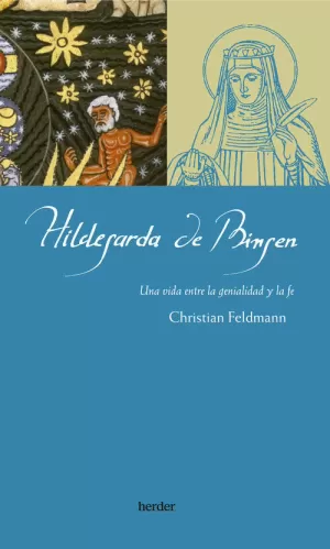 HILDEGARDA DE BINGEN UNA VIDA DE GENIALIDAD Y LA FE