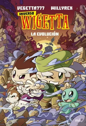 16. UNIVERSO WIGETTA 2. LA EVOLUCIÓN 16. UNIVERSO WIGETTA 2. LA EVOLUCIÓN