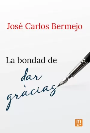 LA BONDAD DE DAR GRACIAS