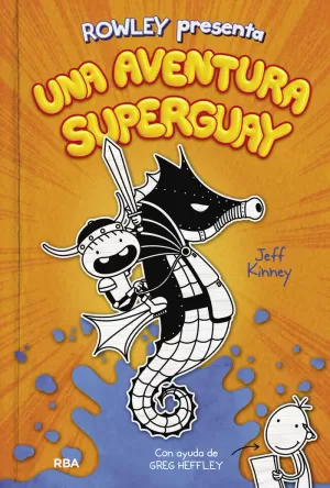 UNA AVENTURA SUPERGUAY (ROWLEY PRESENTA 2) UNA AVENTURA SUPERGUAY (ROWLEY PRESENTA 2)