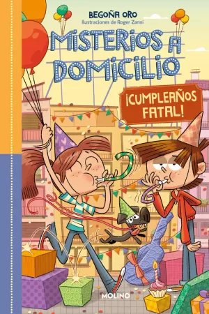 MISTERIOS A DOMICILIO 10 - ¡CUMPLEAÑOS FATAL! - ¡FELIZ CUMPLEAÑOS!