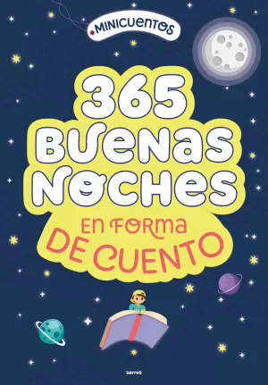 365 BUENAS NOCHES EN FORMA DE CUENTO. MINICUENTOS