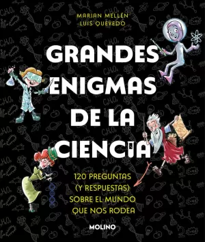 GRANDES ENIGMAS DE LA CIENCIA GRANDES ENIGMAS DE LA CIENCIA