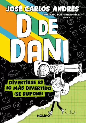 D DE DANI 2. DIVERTIRSE ES LO MAS DIVERT