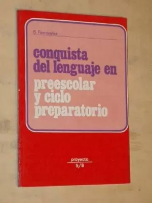 CONQUISTA DEL LENGUAJE EN PREESCOLAR Y CICLO PREPARATORIO