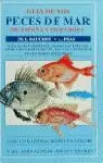 GUIA DE PECES DE MAR DE ESPAÑA Y EUROPA GUIA DE PECES DE MAR DE ESPAÑA Y EUROPA
