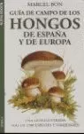 GUIA CAMPO HONGOS DE ESPAÑA Y EUROPA