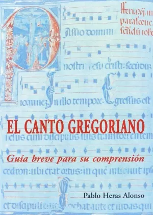 EL CANTO GREGORIANO. GUÍA BREVE