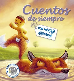 CUENTOS DE SIEMPRE CON MENSAJE DIFERENTE CUENTOS DE SIEMPRE CON MENSAJE DIFERENTE