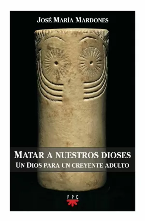 MATAR A NUESTROS DIOSES