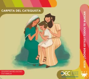 JESÚS, ¿DÓNDE ESTÁS? TODOS TE BUSCAN. CARPETA DEL CATEQUISTA