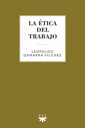 LA ÉTICA DEL TRABAJO