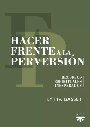 HACER FRENTE A LA PERVERSIÓN HACER FRENTE A LA PERVERSIÓN