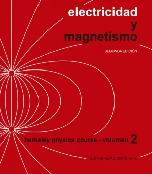 ELECTRICIDAD Y MAGNETISMO (BERKELEY PHYSICS COURSE)