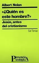 QUIÉN ES ESTE HOMBRE?» JESÚS, ANTES DEL CRISTIANISMO