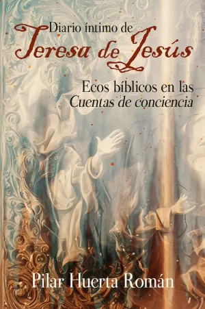 DIARIO ÍNTIMO DE TERESA DE JESÚS